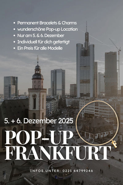 Pop-up Frankfurt am Main 5. - 6.12.25 | Permanent Bracelets & Charms